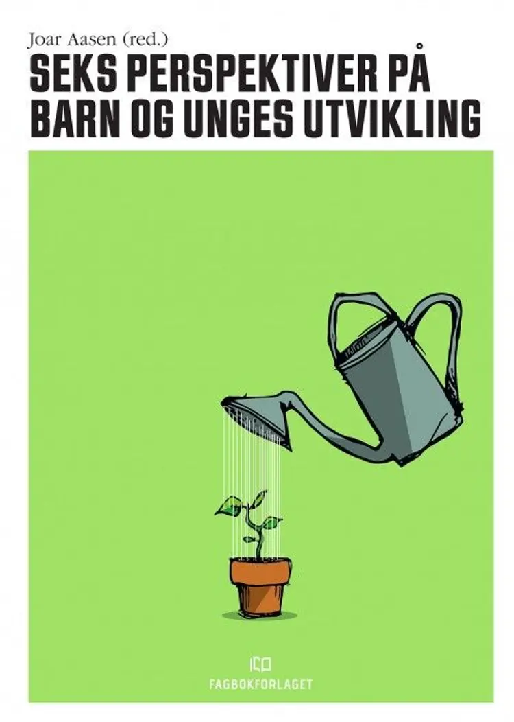 Seks perspektiver på barn og unges utvikling af Joar Aasen (red.)