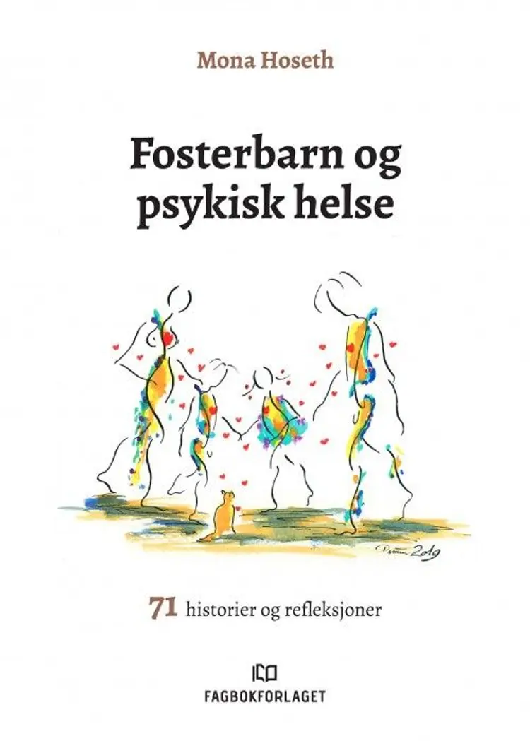 Fosterbarn og psykisk helse : 71 historier og refleksjoner af Mona Hoseth