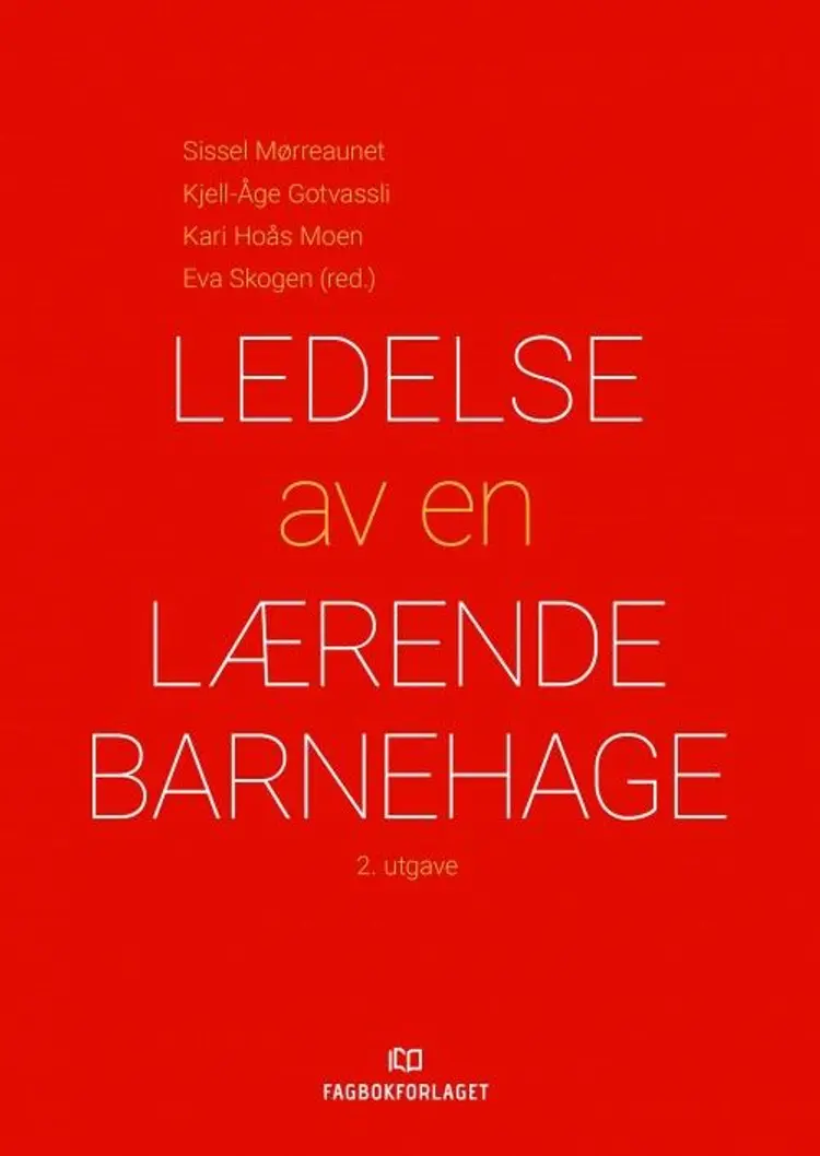 Ledelse av en lærende barnehage - Sissel Mørreaunet af Sissel Mørreaunet