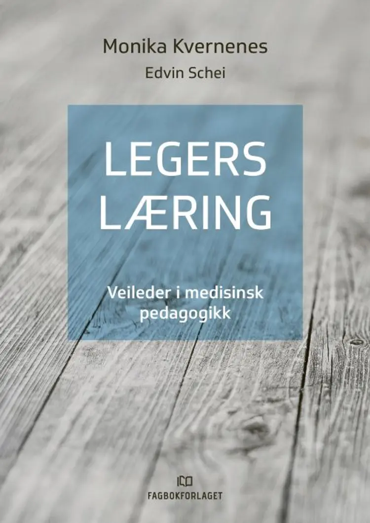 Legers læring : veileder i medisinsk pedagogikk af Monika Kvernenes
