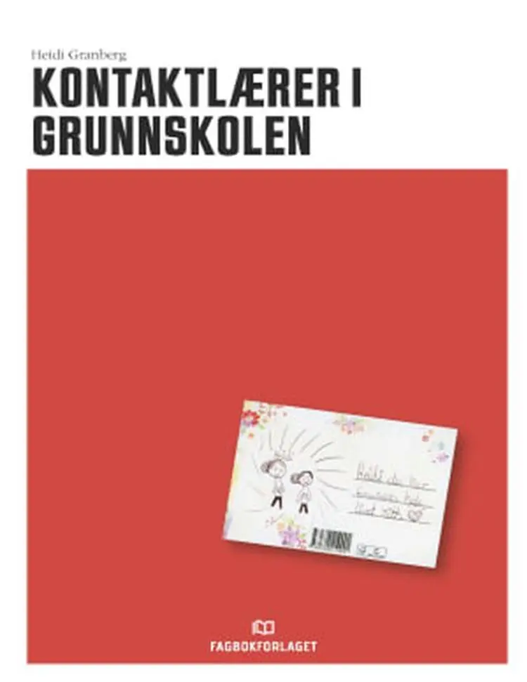 Kontaktlærer i grunnskolen af Heidi Granberg