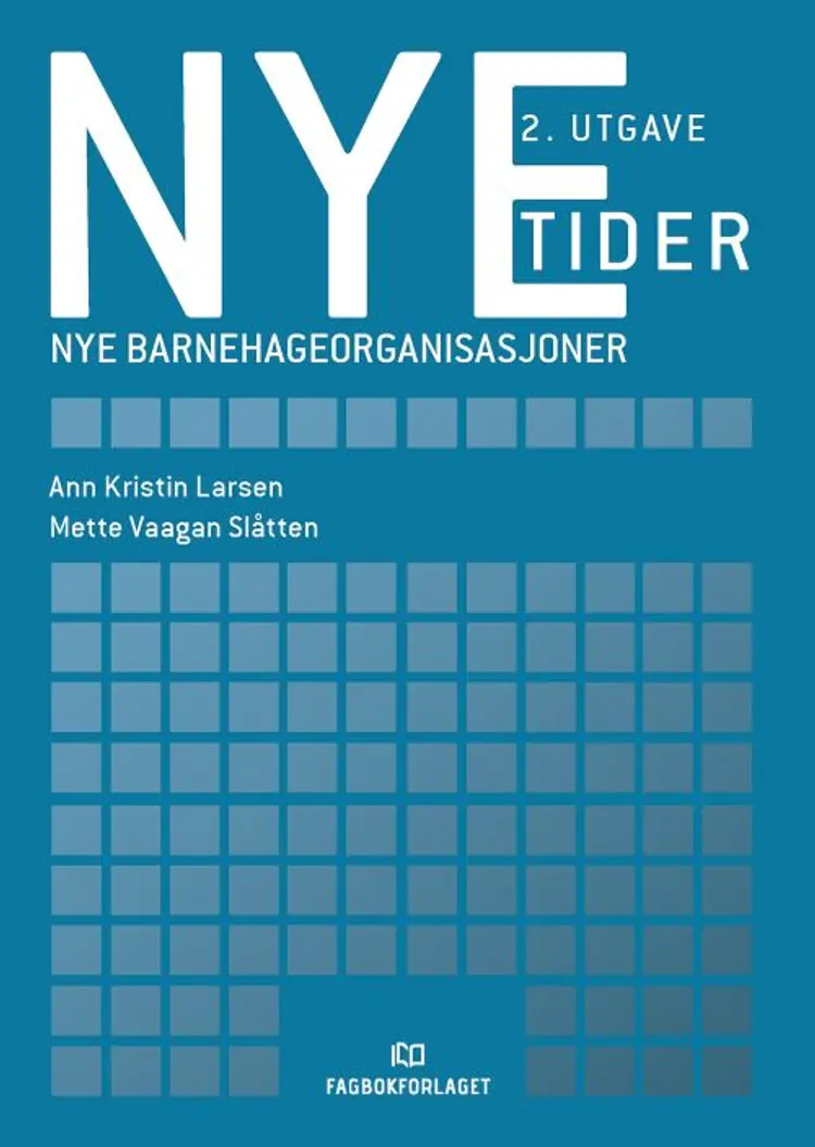 Nye tider - nye barnehageorganisasjoner af Ann Kristin Larsen