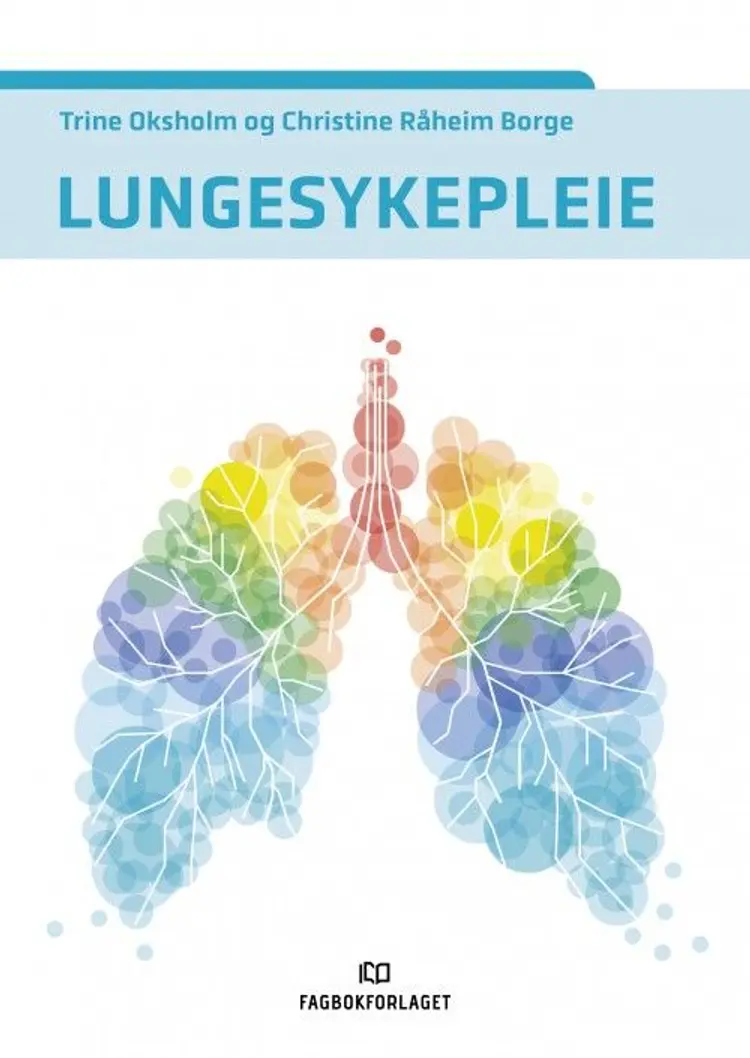 Lungesykepleie - Trine Oksholm, Christine Råheim Borge (rd.) af Trine Oksholm