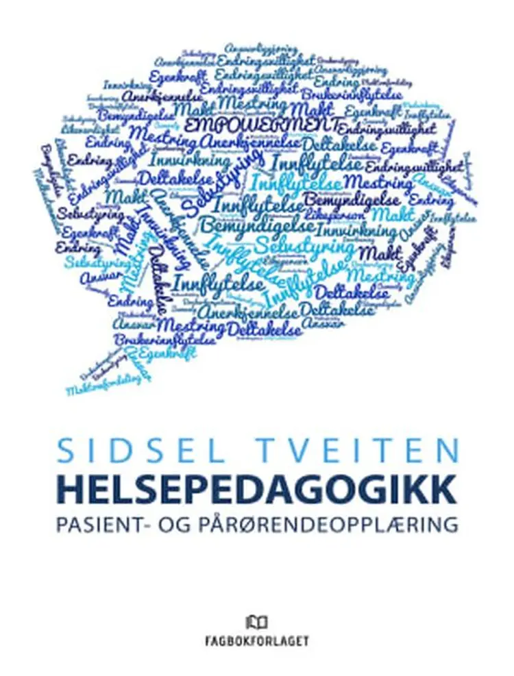 Helsepedagogikk : helsekompetanse og brukermedvirkning af Sidsel Tveiten
