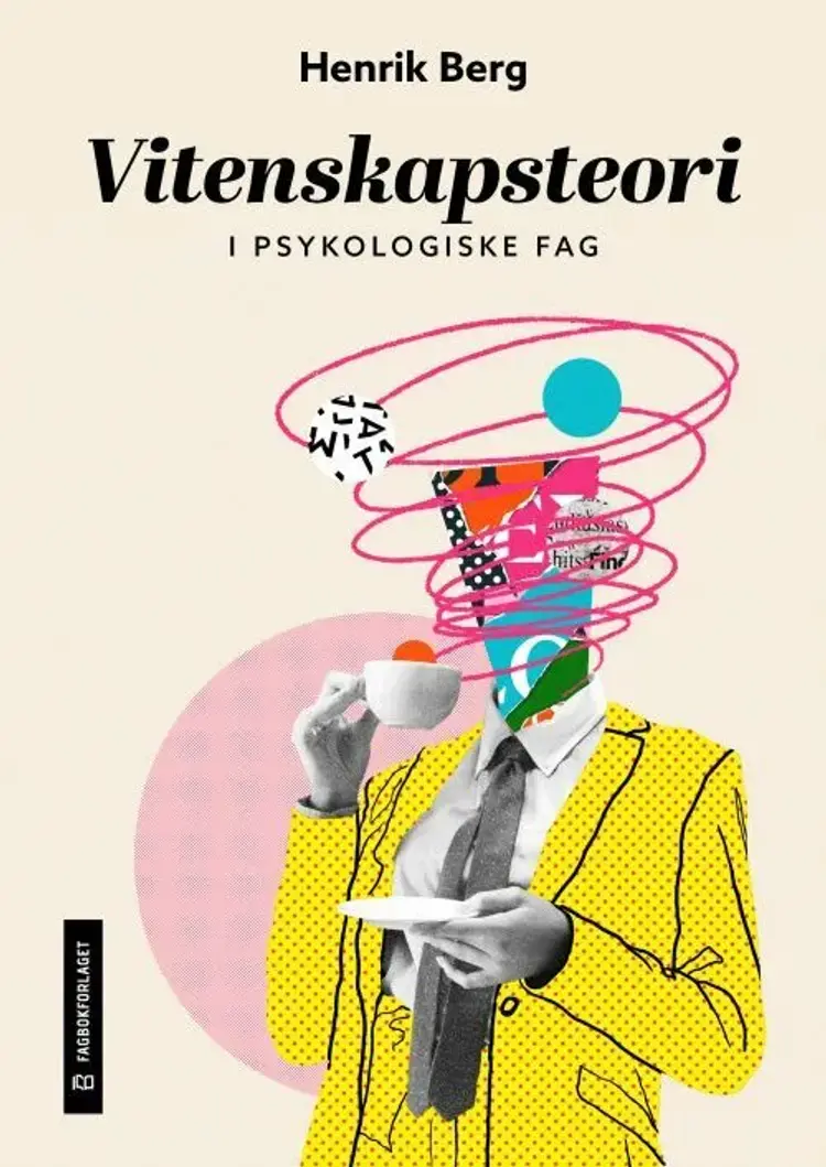 Vitenskapsteori i psykologiske fag af Henrik Berg