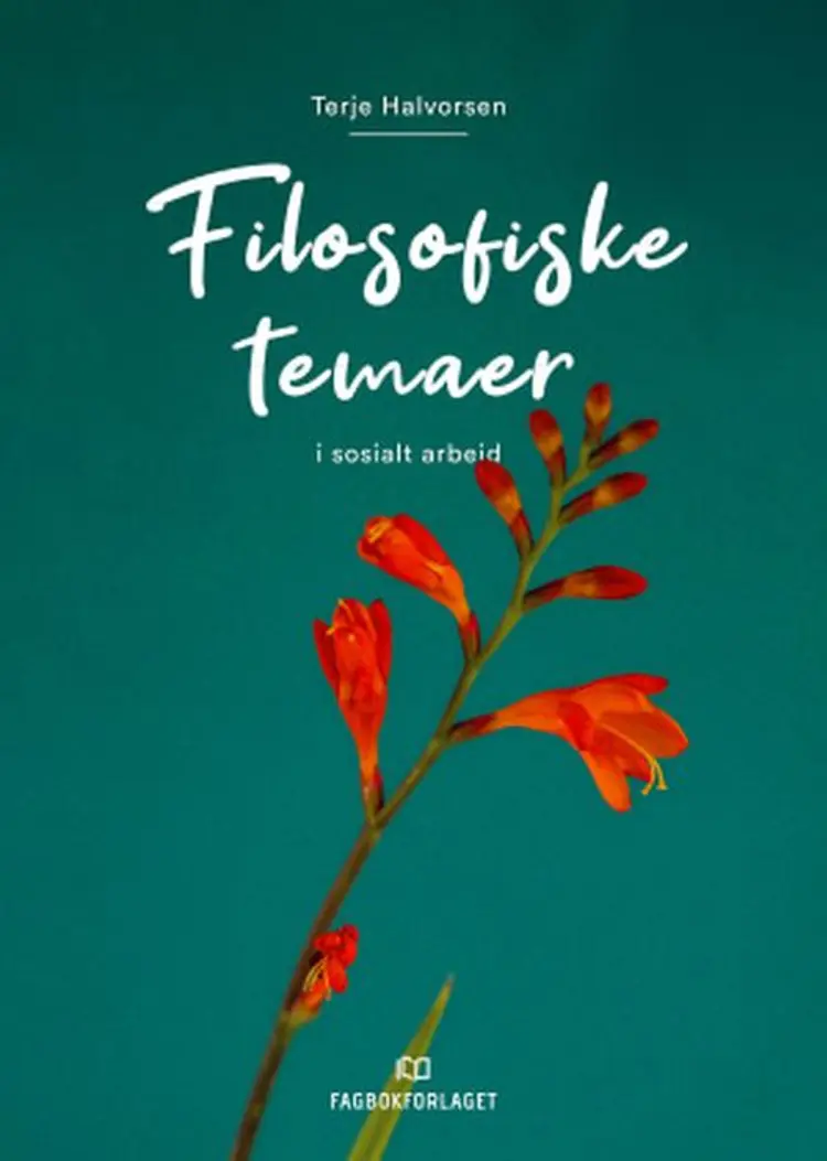 Filosofiske temaer : i sosialt arbeid af Terje Halvorsen