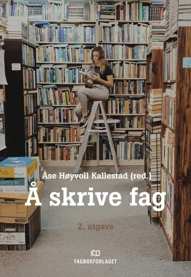 Å skrive fag - Åse Høyvoll Kallestad (red.) af Åse Høyvoll Kallestad (red.)