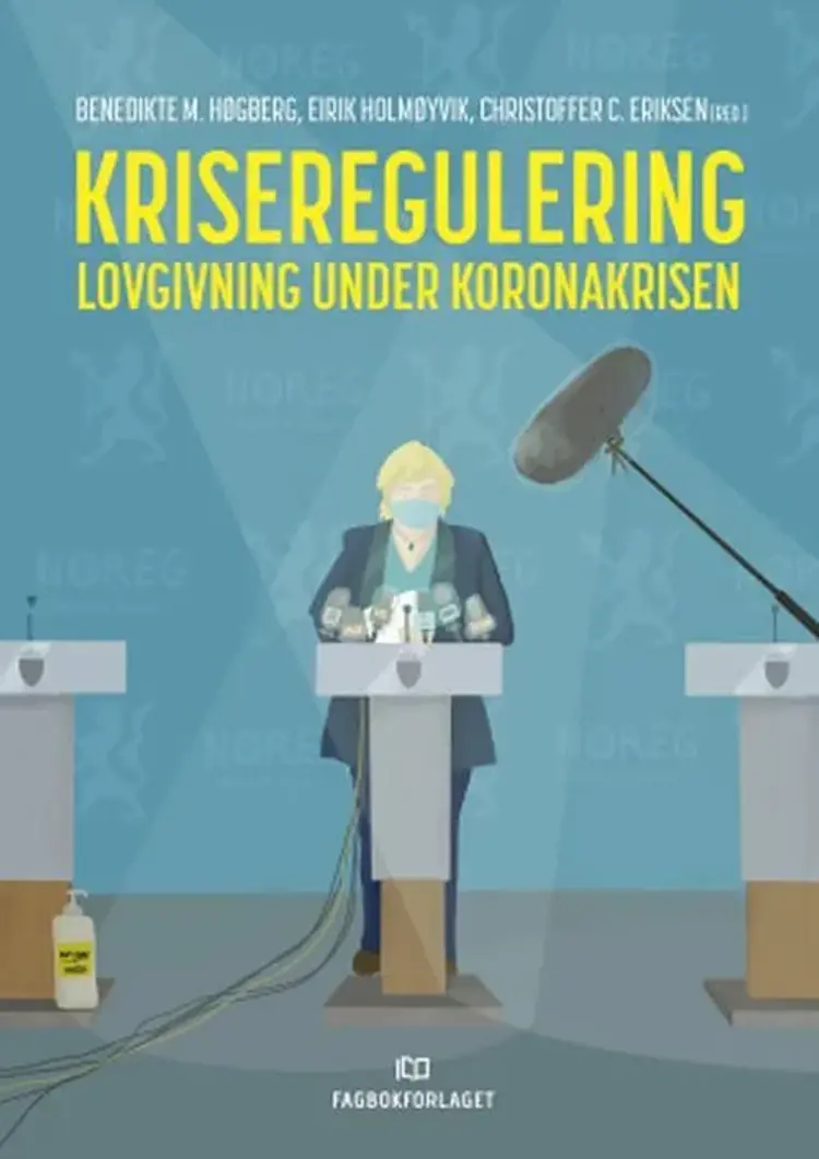 Kriseregulering : lovgivning under koronakrisen af Benedikte Moltumyr Høgsberg