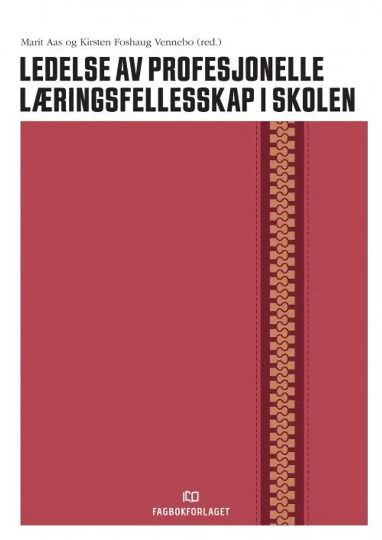 Ledelse av profesjonelle læringsfellesskap i skolen af Marit Aas