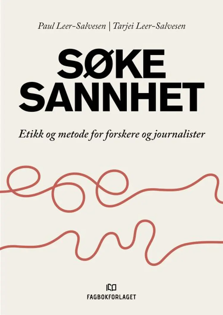 Søke sannhet : etikk og metode for forskere og journalister af Paul Leer-Salvesen