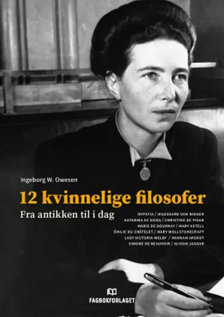 12 kvinnelige filosofer : fra antikken til i dag af Ingeborg W. Owesen