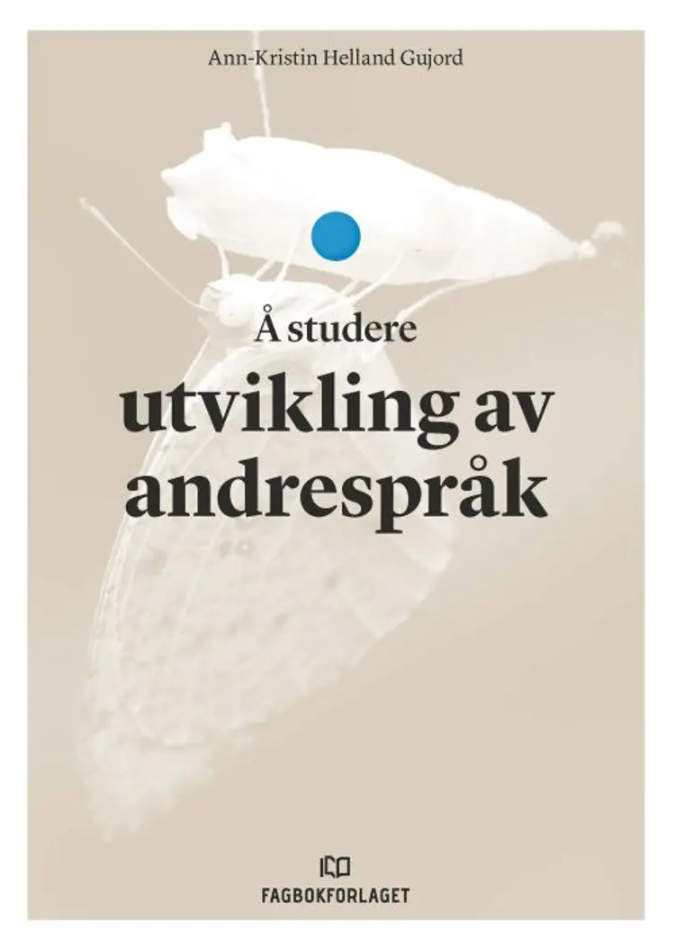 Å studere utviklingen av andrespråk af Ann-Kristin Helland Gujord