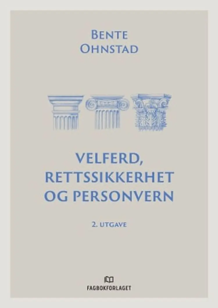 Velferd, rettssikkerhet og personvern af Bente Ohnstad