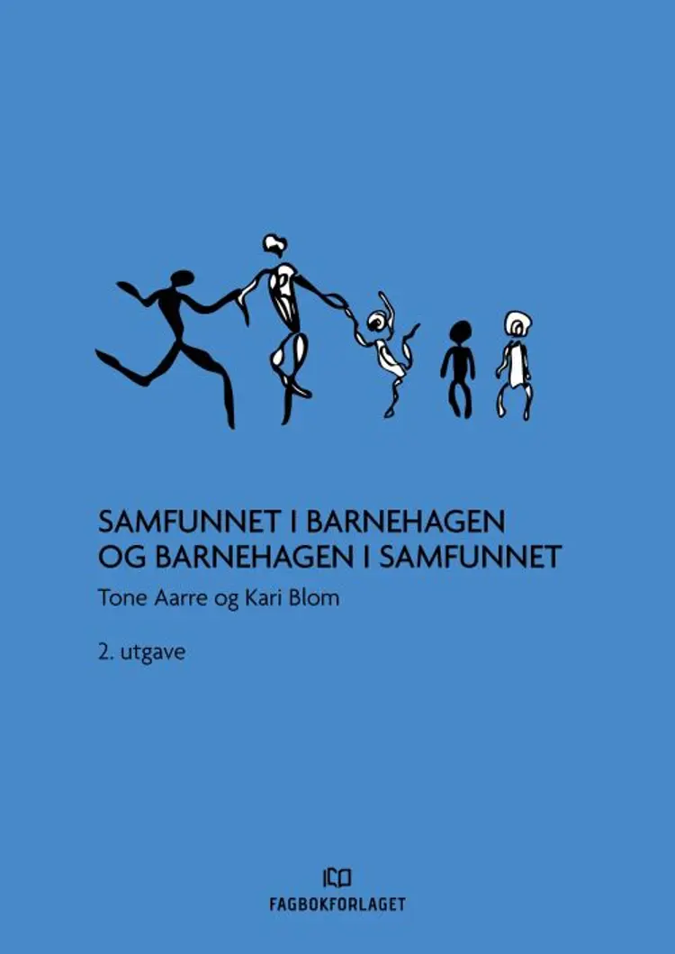 Samfunnet i barnehagen og barnehagen i samfunnet af Tone Aarre