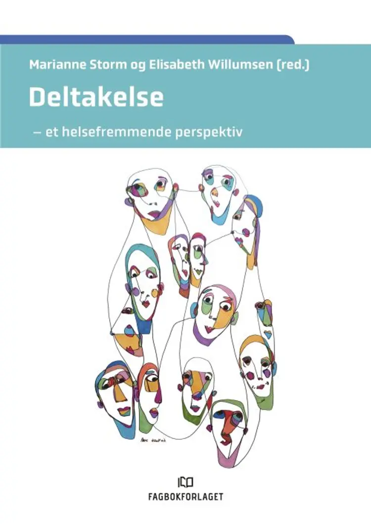 Deltakelse : et helsefremmende perspektiv af Marianne Storm