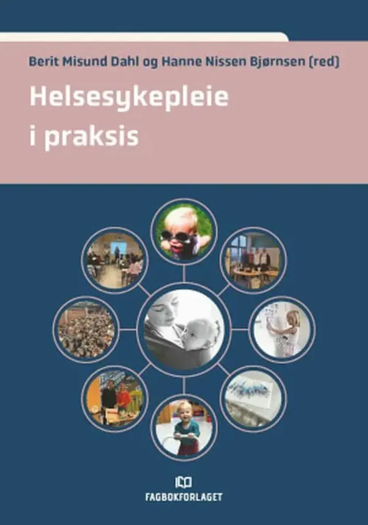 Helsesykepleie i praksis af Berit Misund Dahl