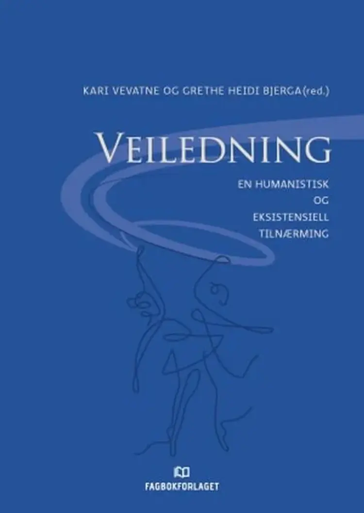 Veiledning : en humanistisk og eksistentiell tilnærming af Kari Vevatne