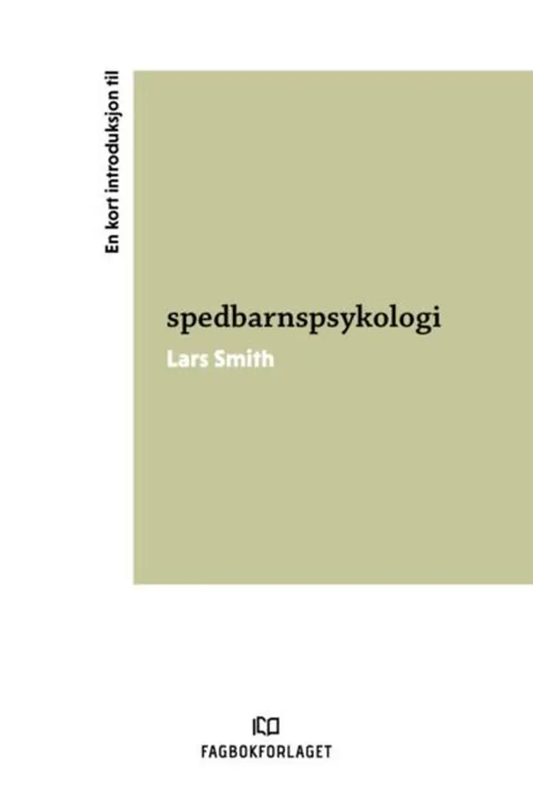 En kort introduksjon til spedbarnspsykologi - Lars Smith af Lars Smith