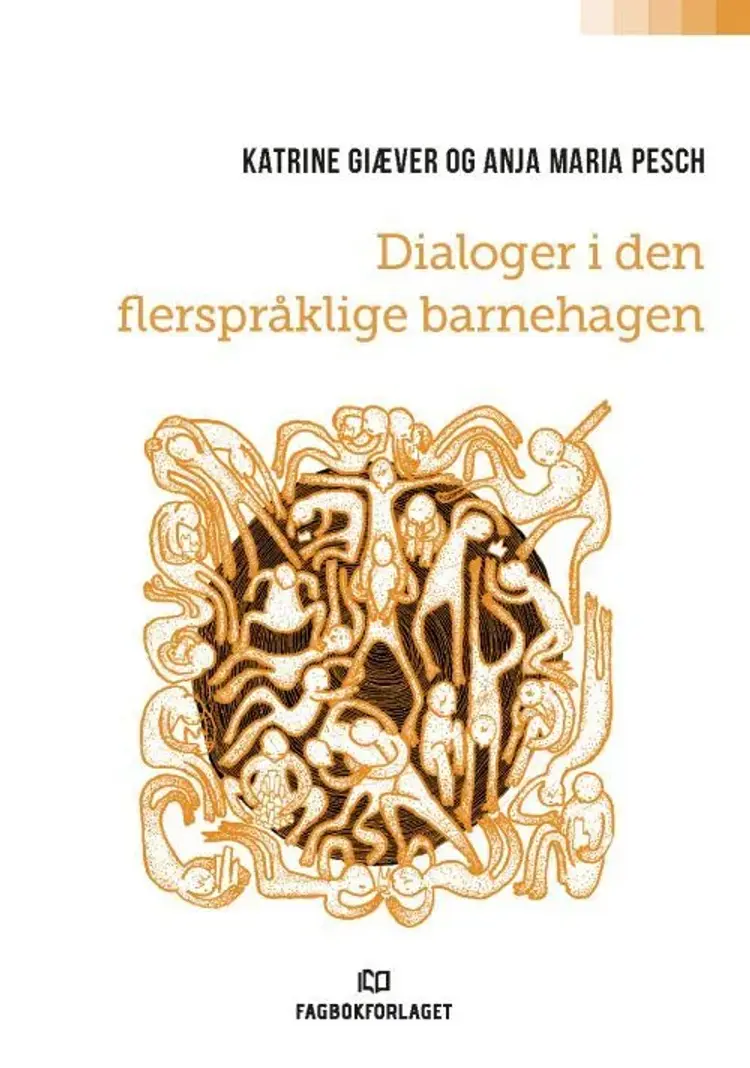 Dialoger i den flerspråklige barnehagen - Katrine Giæver, Anja Maria Pesch af Katrine Giæver