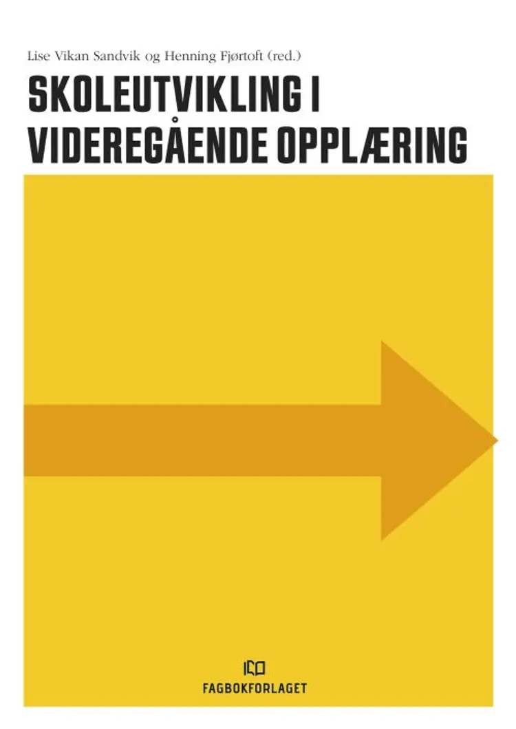 Skoleutvikling i videregående opplæring af Lise Vikan Sandvik