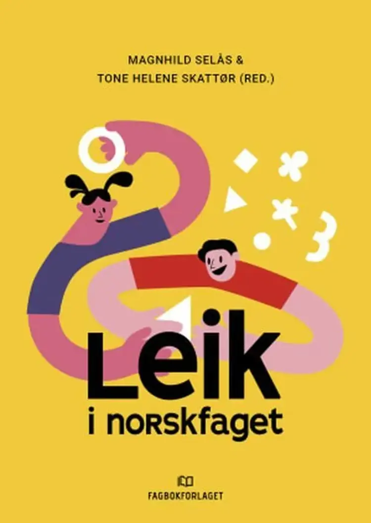 Leik i norskfget - Magnhild Selås, Tone Helene Skattør (red.) af Magnhild Selås