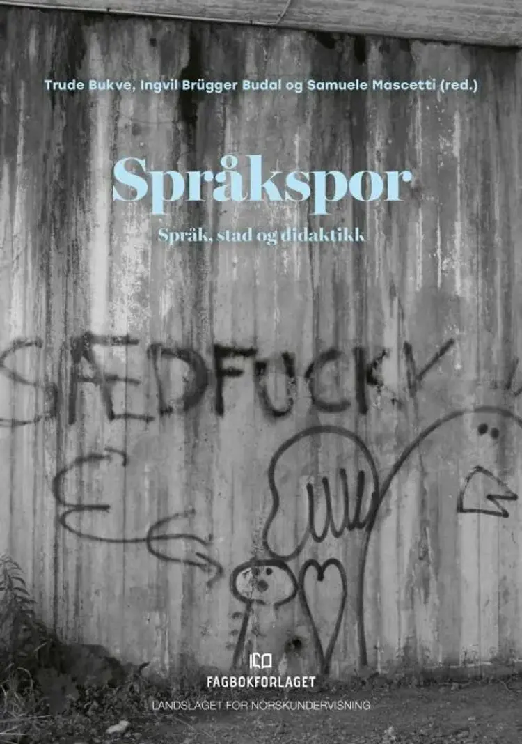 Språkspor : språk, stad og didaktikk af Trude Bukve