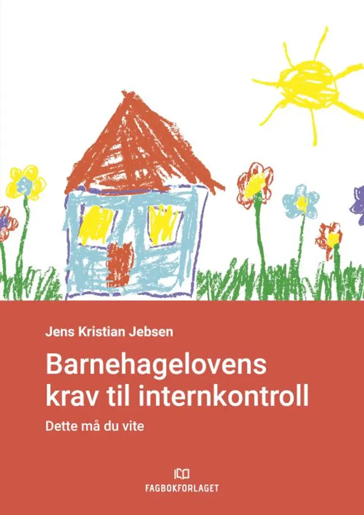 Barnehagelovens krav til internkontroll : dette må du vite af Jen Kristian Jebsen