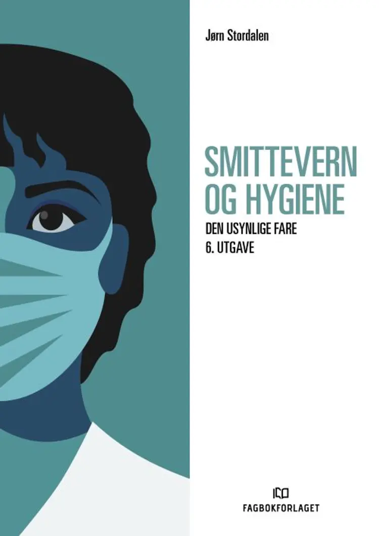 Smittevern og hygiene : den usynlige fare af Jørn Stordalen