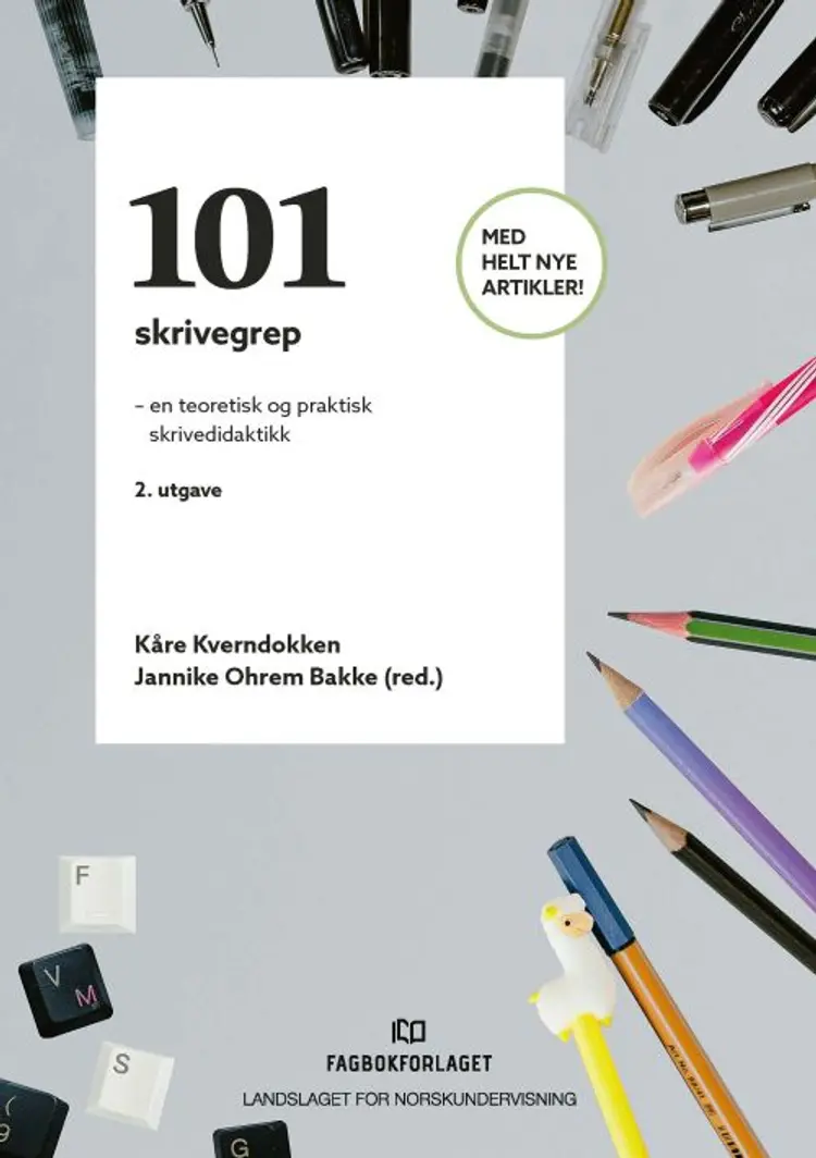 101 skrivegrep : en teoretisk og praktisk skrivedidaktikk af Kåre Kverndokken