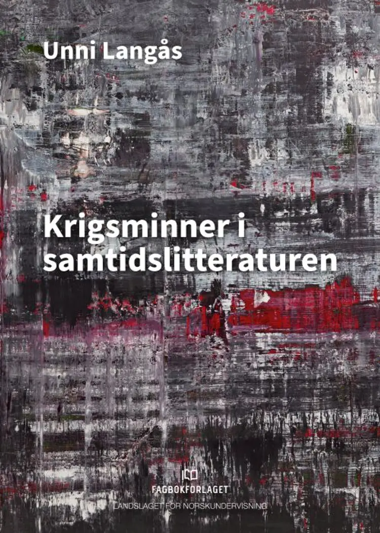 Krigsminner i samtidslittteraturen af Unni Langås