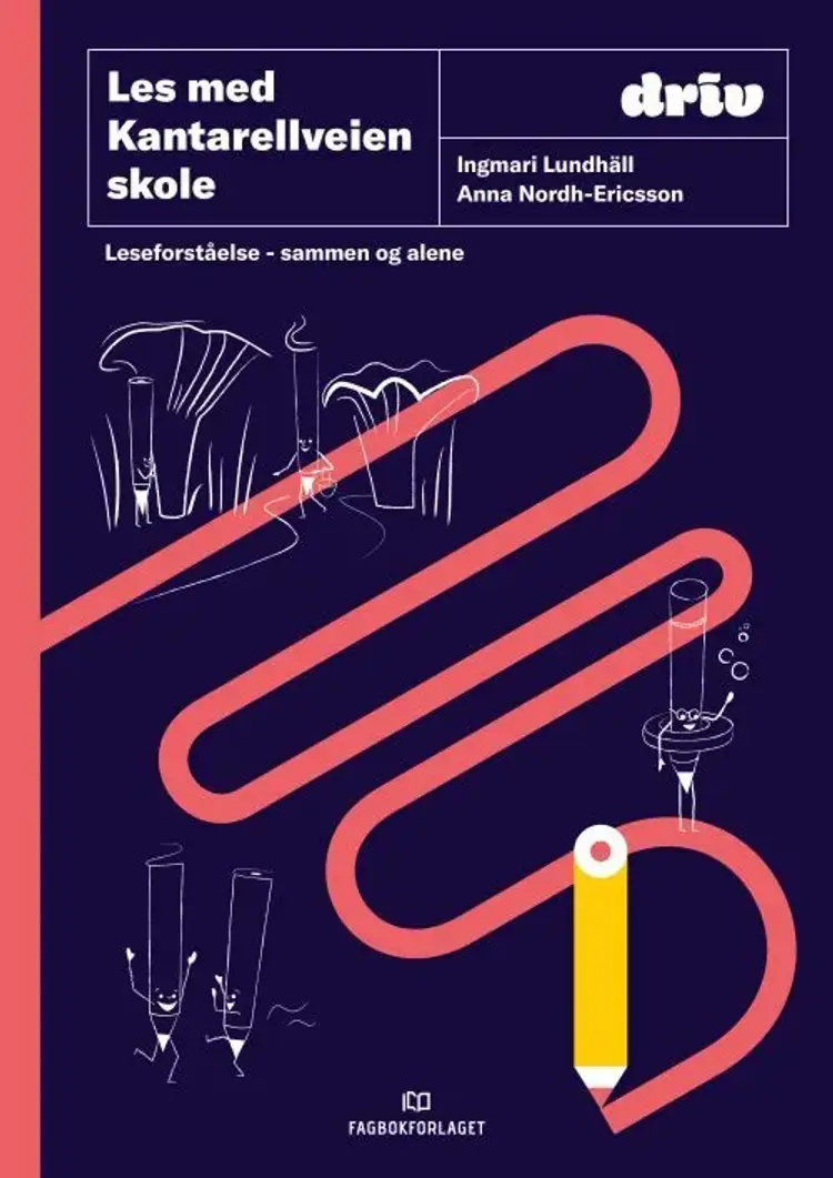 Les med Kantarellveien skole : leseforståelse - sammen og alane - leseforståelse - sammen og alane, Ingmari Lundhäll, Anna Ericsson Nordh af Ingmari Lundhäll