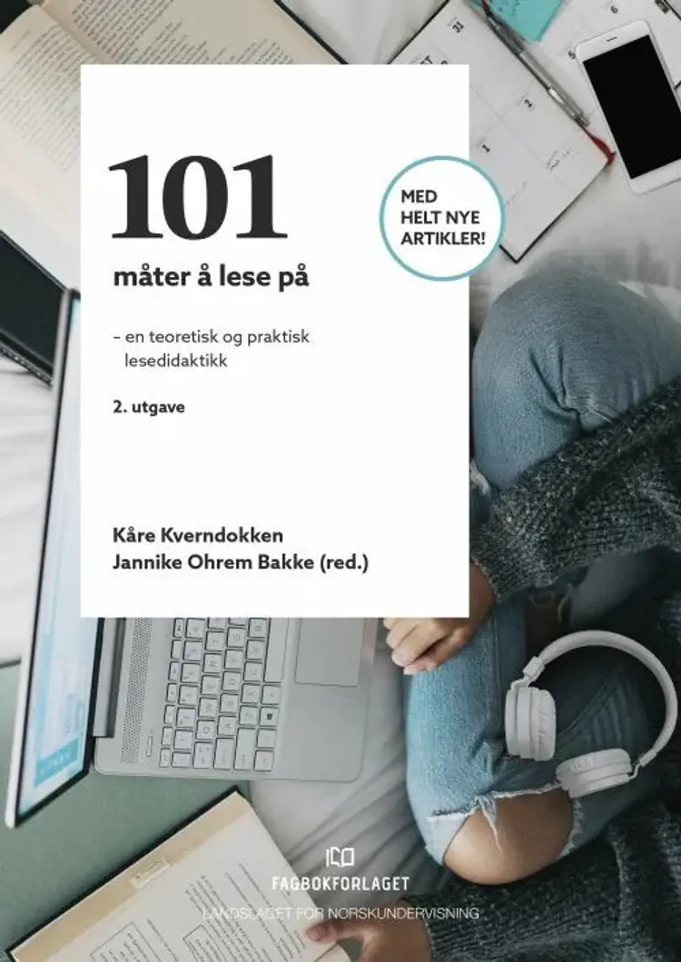 101 måter å lese på : en teoretisk og praktisk lesedidaktikk af Kåre Kverndokken