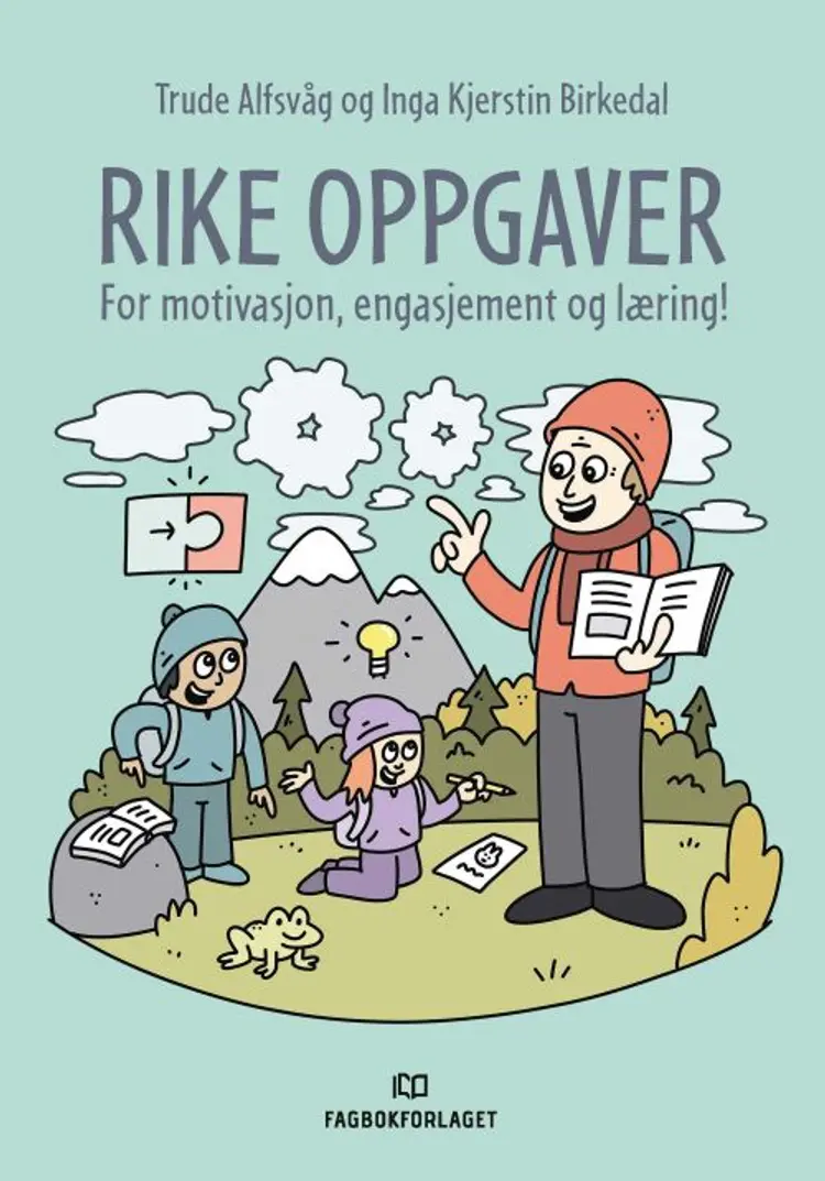 Rike oppgaver : for motivasjon, engasjement og læring af Trude Alfsvåg