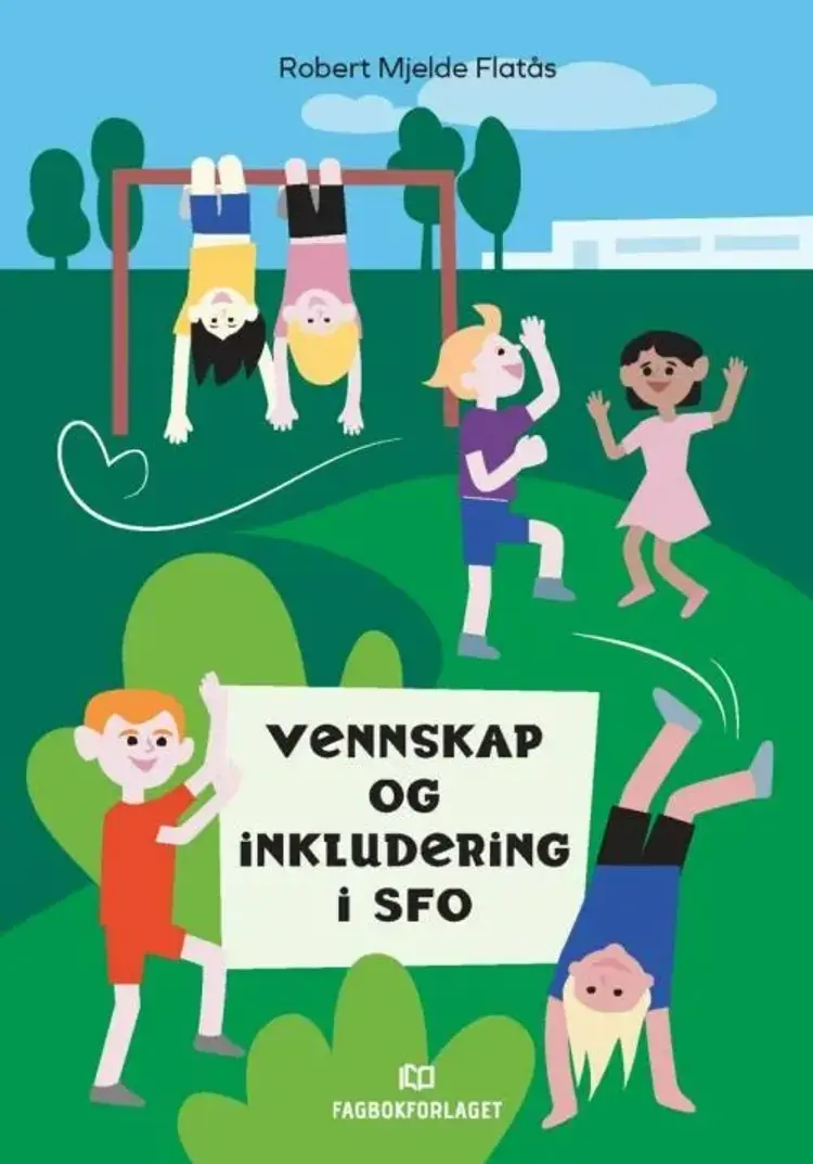 Vennskap og inkludering i SFO af Robert Mjelde Flatås