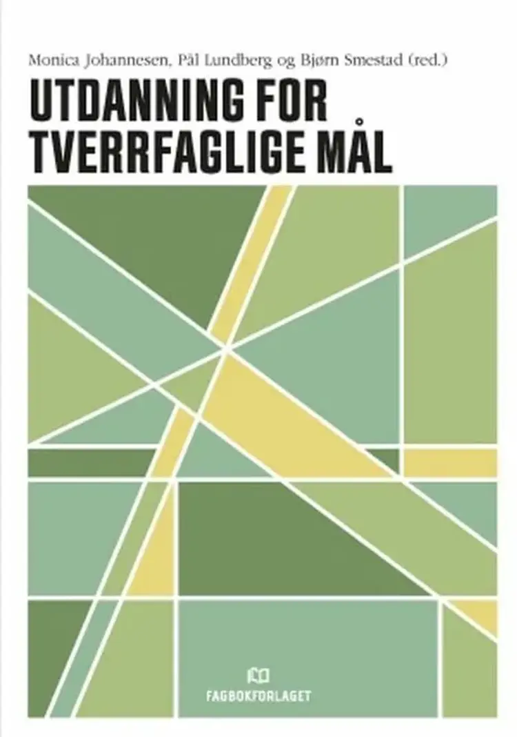 Utdanning for tverrfaglige mål af Monica Johannesen
