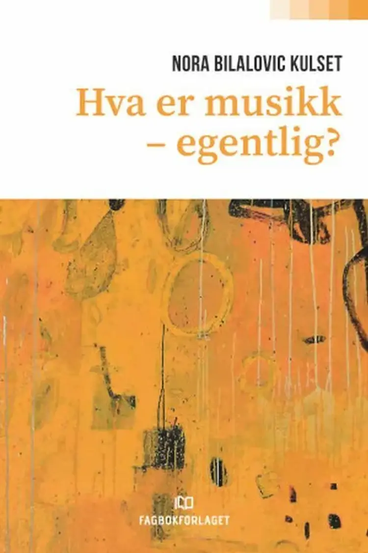 Hva er musikk - egentlig? - Nora Bilalovic Kulset af Nora Bilalovic Kulset