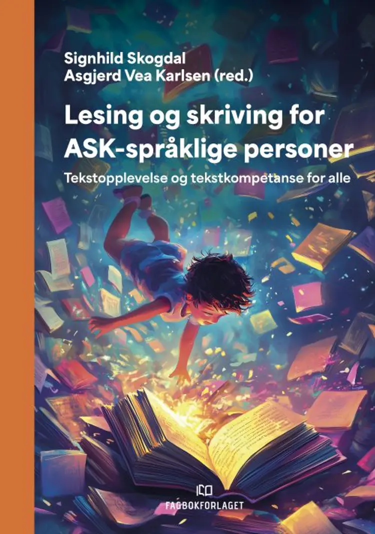 Lesing og skriving for ASK-språklige personer : tekstopplevelse og tekstkompetanse for alle af Signild