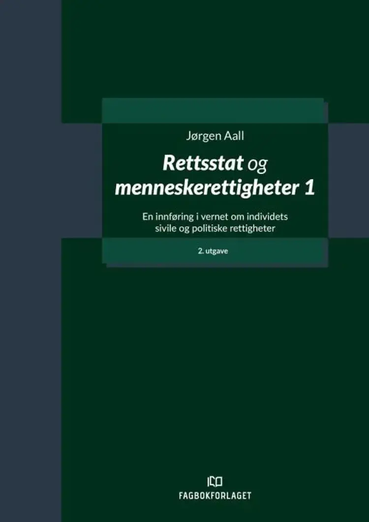 Rettsstat og menneskerettigheter 1 : en innføring i vernet om individets sivile og politiske rettigheter af Jørgen Aall
