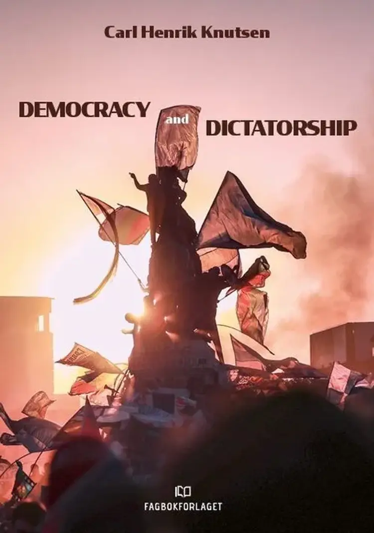 Democracy and dictatorship af Carl Henrik Knutsen