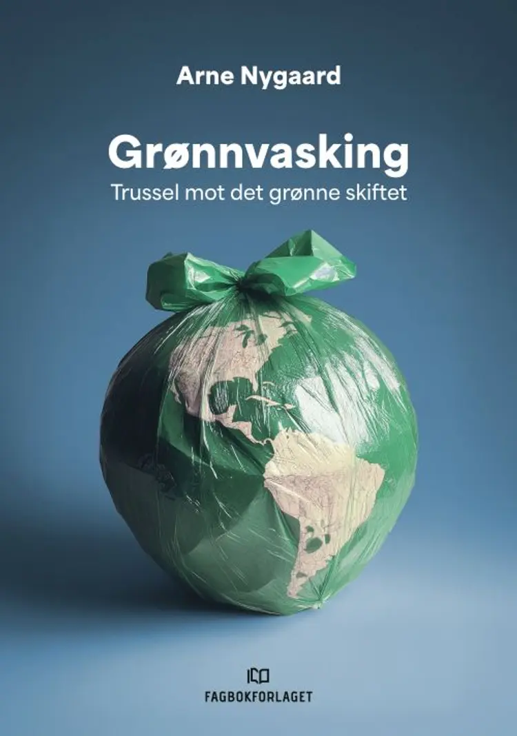 Grønnvasking : trussel mot det grønne skiftet af Arne Nygaard