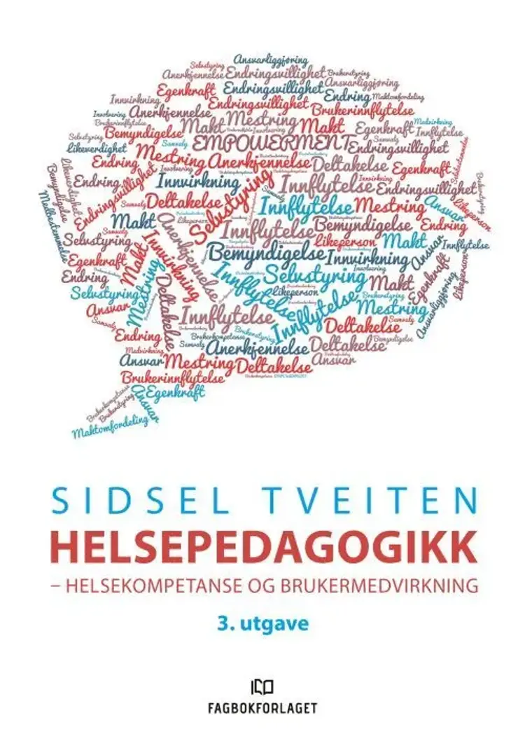 Helsepedagogikk : helsekompetanse og brukermedvirkning af Sidsel Tveiten