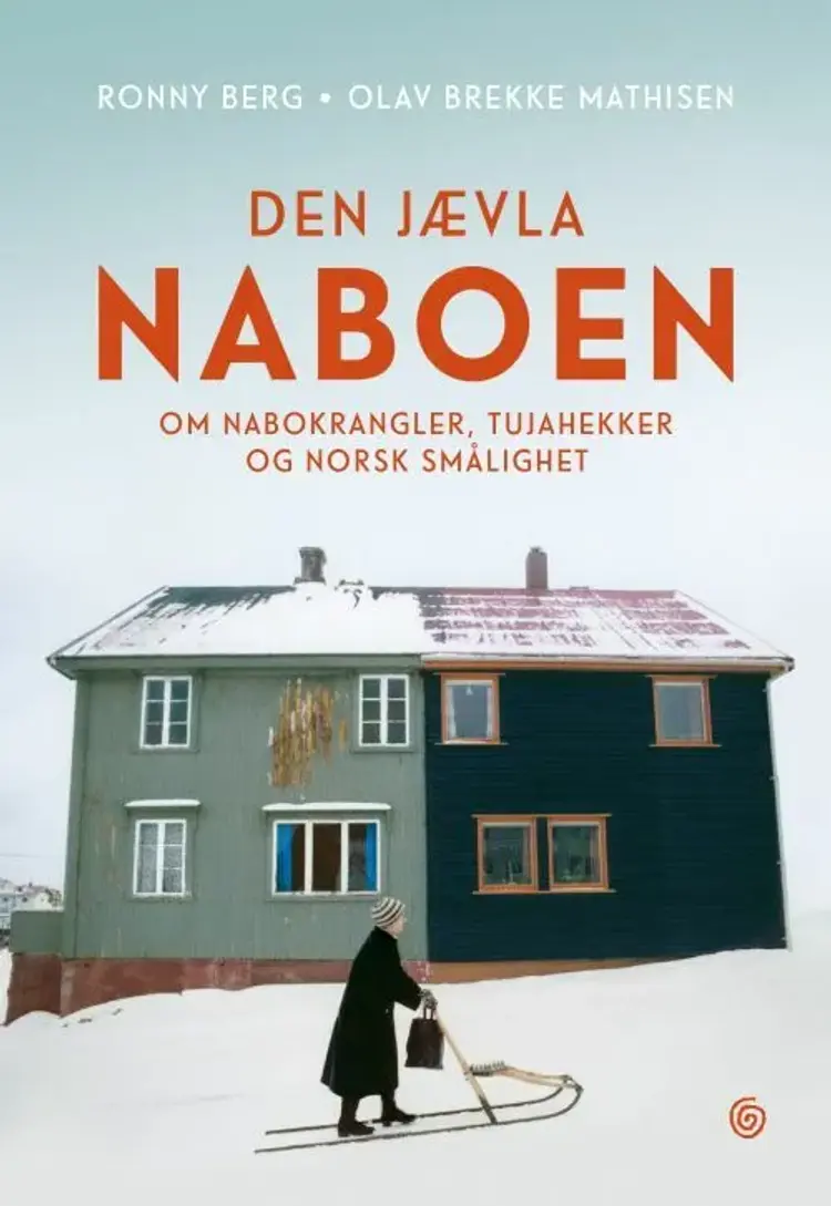 Den jævla naboen : om nabokrangler, tujahekker og norsk smålighet af Ronny Berg