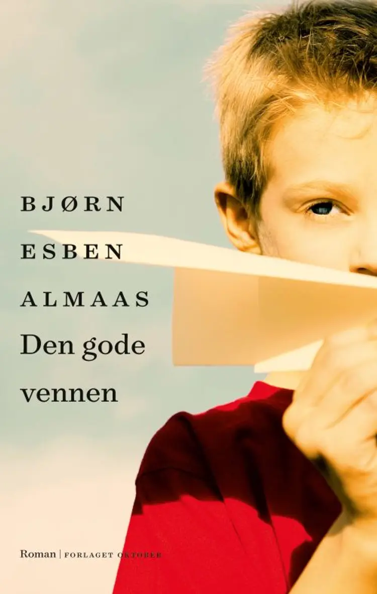 Den gode vennen : roman - Bjørn Esben Almaas af Bjørn Esben Almaas