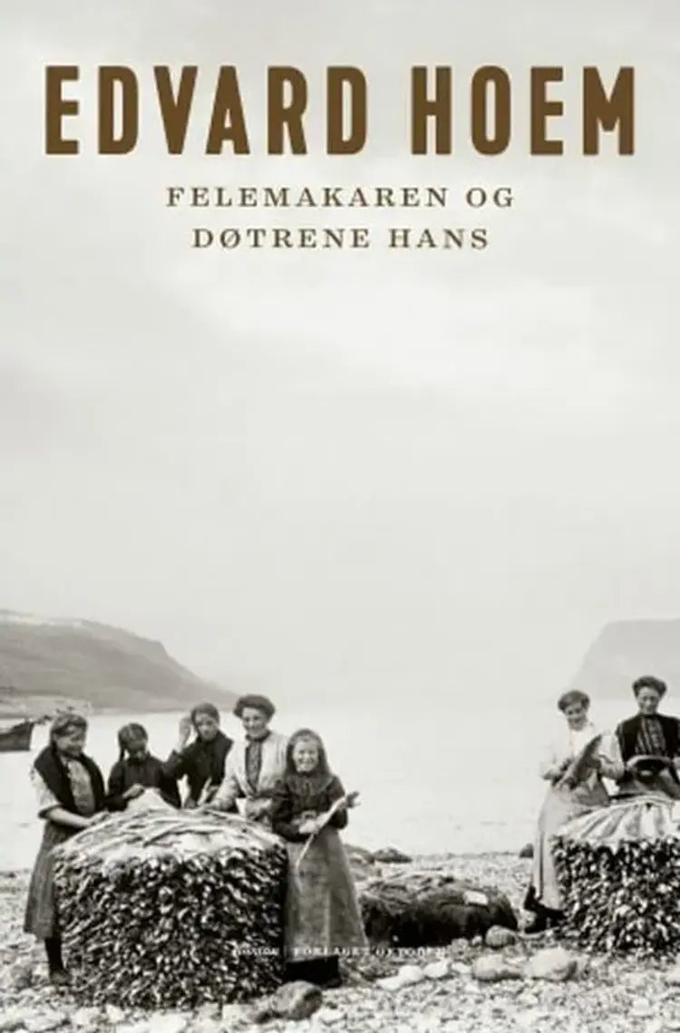 Felemakaren og døttrene hans af Edvard Hoem