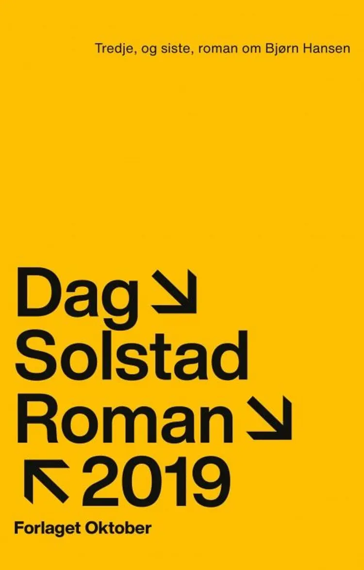 Tredje, og siste, roman om Bjørn Hansen : roman - Dag Solstad af Dag Solstad