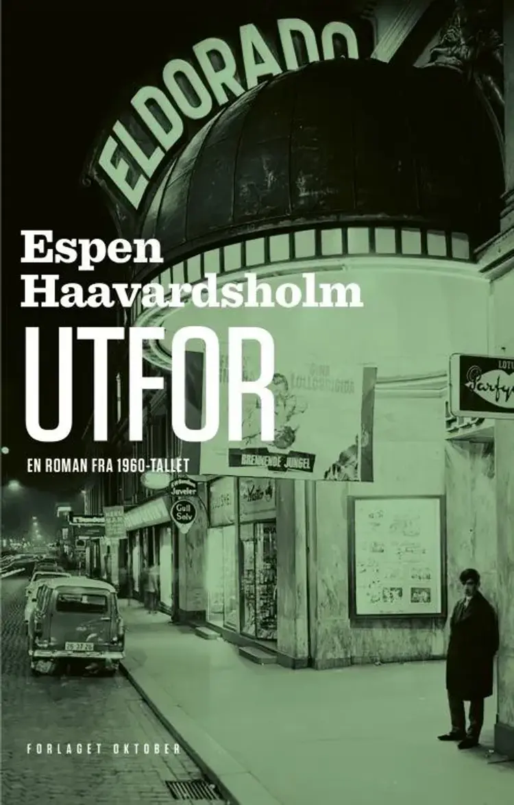 Utfor : en roman fra 1960-tallet - Espen Haavardsholm af Espen Haavardsholm