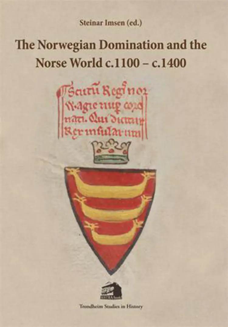 The Norwegian domination and the Norse world c.1100 - c.1400 af Steinar Imsen (ed.)
