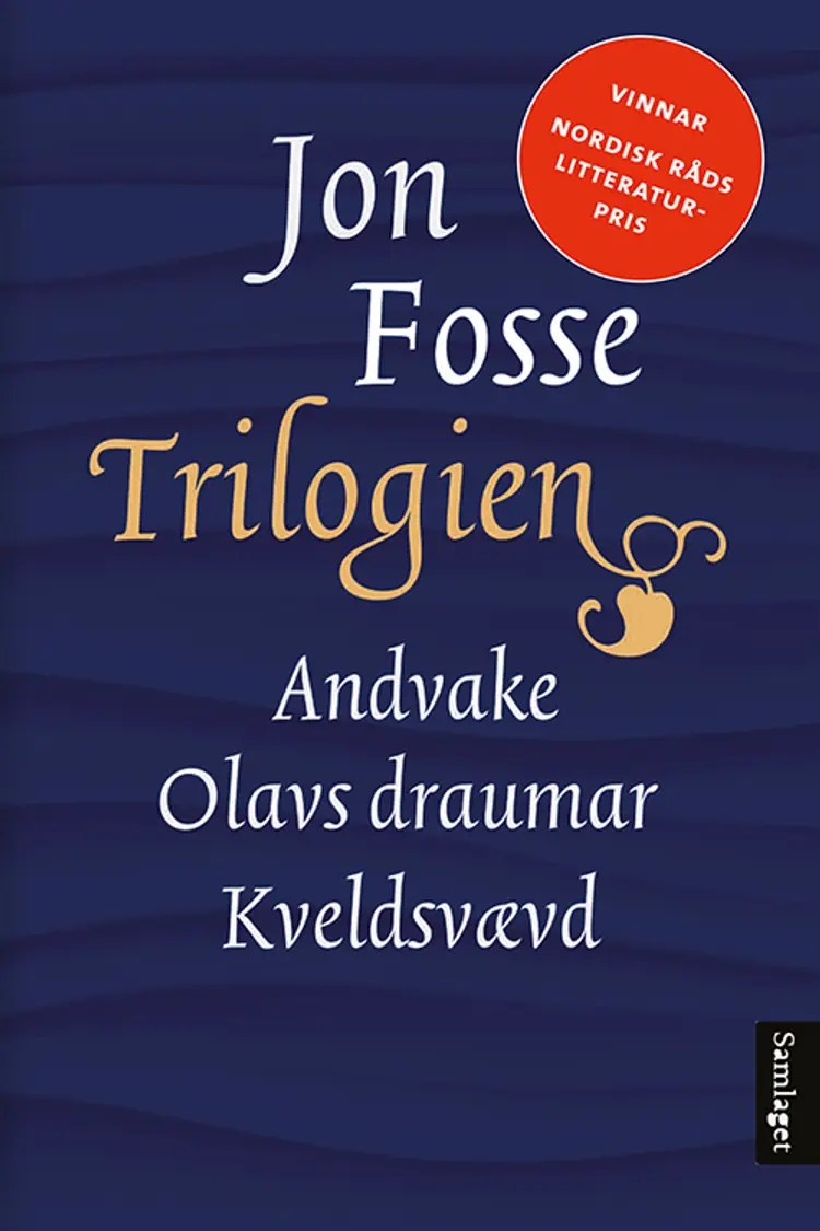 Trilogien  (Andvake. Olavs draumar. Kveldsvævd) af Jon Fosse
