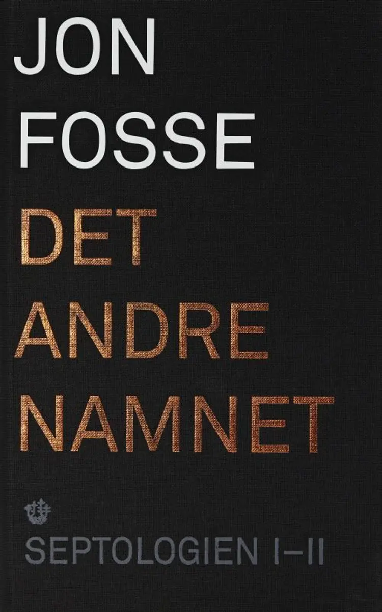 Septologien I-II : det andre namnet af Jon Fosse