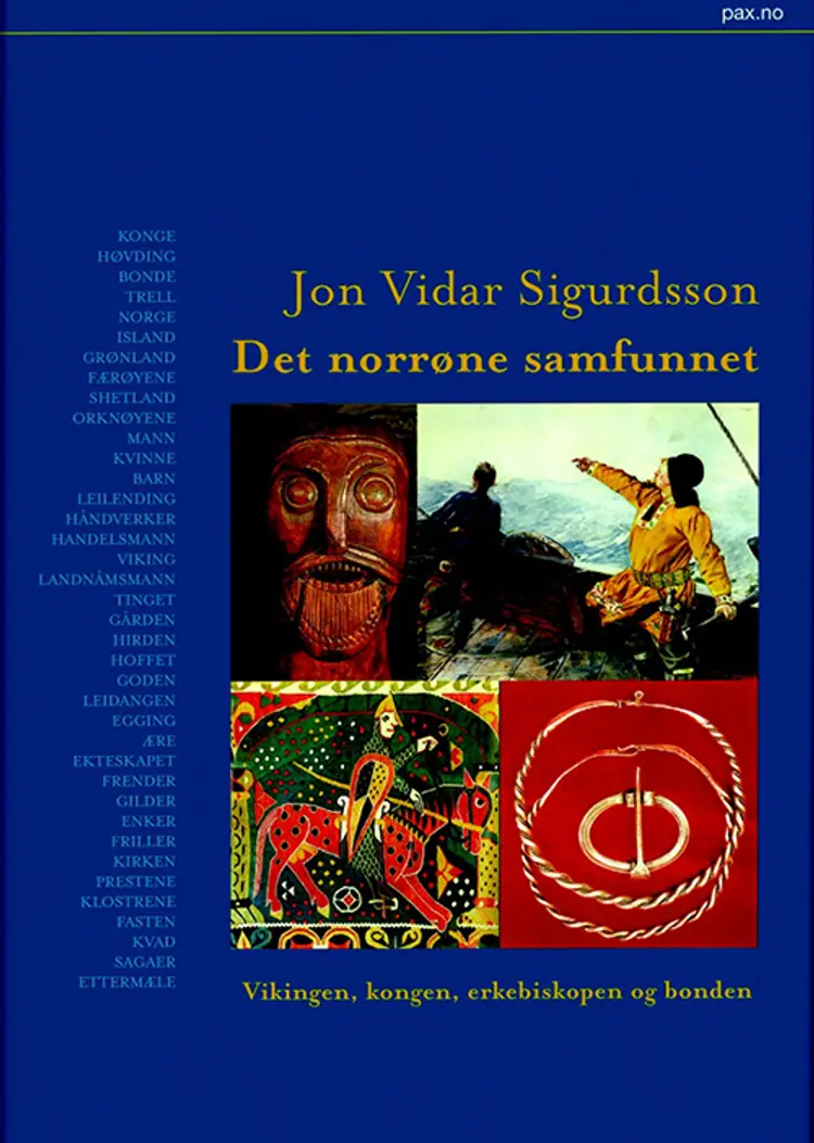 Det norrøne samfunnet : vikingen, kongen, erkebiskoppen og bonden - Jón Vidar Sigurdsson, Jon Vidar Sigurdsson af Jón Vidar Sigurdsson